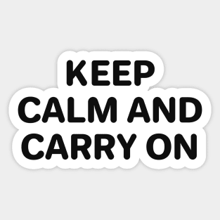 Keep calm and carry on Sticker